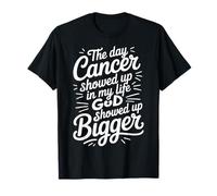 When Cancer Came God Showed Up Even Bigger - Camiseta