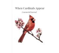 When Cardinals Appear: A Memorial Journal