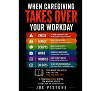 When Caregiving Takes Over Your Workday: A Practical 30-Day System for Working Adults Caring for an Aging Parent
