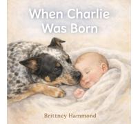 When Charlie Was Born (The Adventures of Jackson and Gracie)