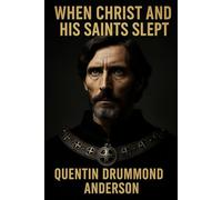 When Christ and his Saints Slept (1100 to 1157) (The Norman Chronicles)