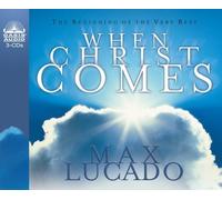 When Christ Comes by Max Lucado (2003-10-01)
