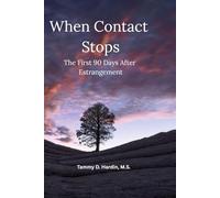 When Contact Stops: Surviving Estrangement - The First 90 Days