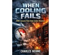 When Cooling Fails: HVAC Lessons from Data Center Disasters