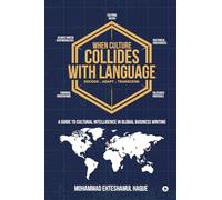 When Culture Collides with Language: A Guide to Cultural Intelligence in Global Business Writing