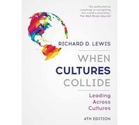 When Cultures Collide: Leading Across Cultures - 4th edition