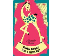 When Daddy Was A Little Boy