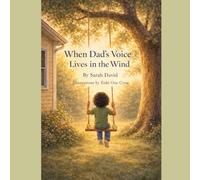 When Dad's Voice Lived in the Wind