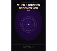 When Darkness Becomes You: A Dark Fantasy Romance - The Darkness Trilogy, Book 3