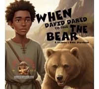 When David Dared To Face The Bear: A Children's Bible Storybook (Lamb & Lantern Stories)