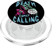 When Death Comes Calling You Are Like So Dead PopSockets PopGrip para MagSafe