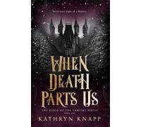 When Death Parts Us: 1 (The Curse of the Vampire Series)