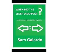 When Did the Elder Disappear?: A Meadows-Macdonald Mystery (Macdonald-Meadows Detective novels)