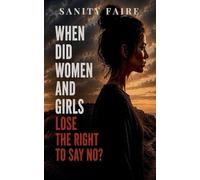 When Did Women and Girls Lose the Right to Say No?