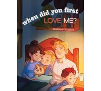 When Did You First Love Me?