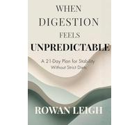 When Digestion Feels Unpredictable: A 21-Day Plan for Stability Without Strict Diets