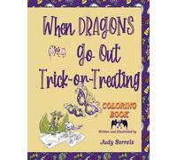 When Dragons Go Out Trick-or-Treating Coloring Book