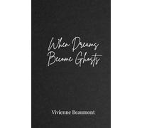 When Dreams Become Ghosts