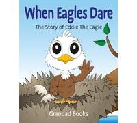 When Eagles Dare: The Story of Eddie The Eagle