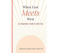 When East Meets West: An Integrative Guide to Self-Care