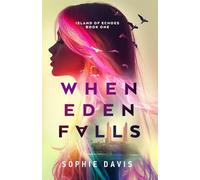 When Eden Falls: 1 (Island of Echoes)