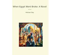 When Egypt Went Broke: A Novel (Classic Books)