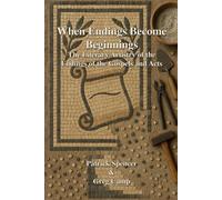 When Endings Become Beginnings: The Literary Artistry of the Endings of the Gospels and Acts