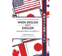 When English Isn't English: A Practical Guide to Avoiding Japanglish