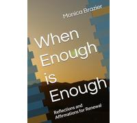 When Enough is Enough: Reflections and Affirmations for Renewal
