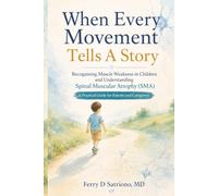 When Every Movement Tells A Story: Recognising Muscle Weakness in Children and Understanding Spinal Muscular Atrophy (SMA)