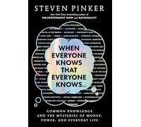 When Everyone Knows That Everyone Knows . . .: Common Knowledge and the Mysteries of Money, Power