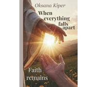 When everything falls apart, faith remains