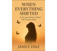 When Everything Shifted: In the quiet of chaos, I found who I was becoming (BLOOMING THROUGH FAITH)