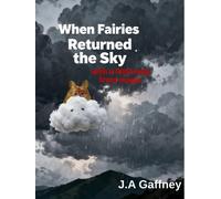 When Fairies Returned the Sky. With a little help from magic.: 6 (the finale to the Love Autumn at Buckton Farm series.)
