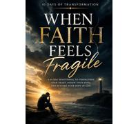 When Faith Feels Fragile