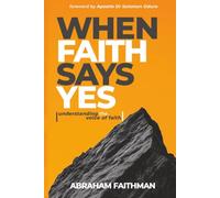 When Faith Says "Yes": Understanding the Voice of Faith