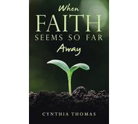 When Faith Seems So Far Away