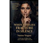 When Families Fracture in Silence: The Untold Story of a Woman Who Refused to Disappear