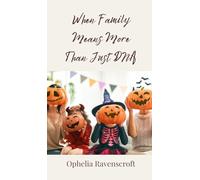 When Family Means More Than Just DNA