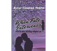 When Fate Intervenes: And a new destiny shapes up (Fated Love)