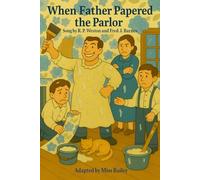 When Father Papered the Parlor