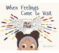 When Feelings Come to Visit