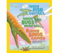 When Fish Got Feet, When Bugs Were Big, and When Dinos Dawned: A Cartoon Prehistory of Life on Earth (Hannah Bonner)