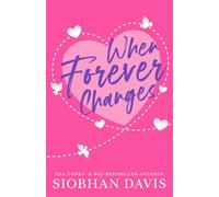 When Forever Changes: Ein Friends-to-Lovers-Liebesroman