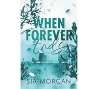 When Forever Ends (The Forbidden Affairs Series)