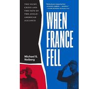 When France Fell: The Vichy Crisis and the Fate of the Anglo-American Alliance