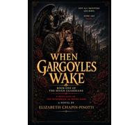 When Gargoyles Wake: A Retelling of the Hunchback of Notre Dame