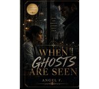 When Ghost Are Seen