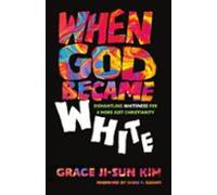 When God Became White (ebook)
