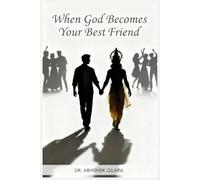 WHEN GOD BECOMES YOUR BEST FRIEND